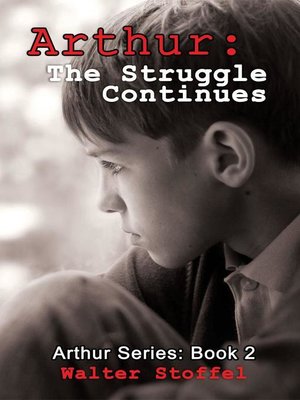 cover image of The Struggle Continues: Arthur Series, #2